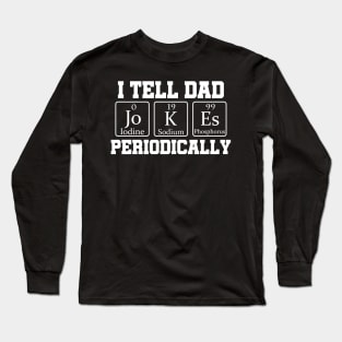 I Tell Dad Jokes Periodically Funny Vintage Fathers Day Long Sleeve T-Shirt